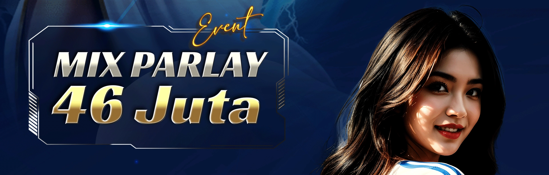 EVENT MIX PARLAY 46JUTA